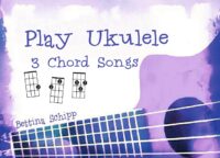 3 Chords Songs für die Ukulele – Lyrics and Chords