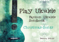 Christmas Songs für die Bariton Ukulele – Lyrics and Chords