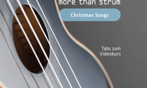 Videokurs – Ukulele – more than strum: Christmas Songs