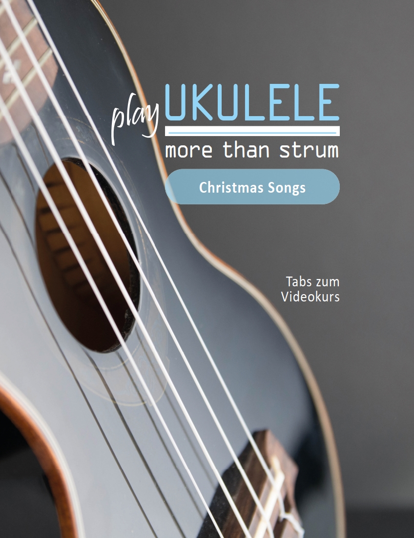 Ukulele – more than strum: Christmas Songs