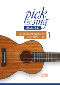 pick & sing - Ukulele - 30 Seemannslieder / Sea Shanties - 1